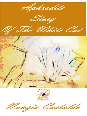 cover image of Aphrodite Story of the White Cat